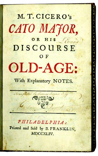 Page from Marcus Tullius Cicero. M. T. Cicero's Cato Major, or, His Discourse of Old-Age. Translated by James Logan. Philadelphia, PA: Benjamin Franklin, 1744