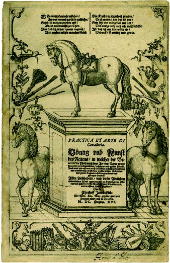 Title page of Christophorus Lieb, Practica et arte di cavalleria = Ubung und Kunst des Reitens in welcher der Bereuter die Pferd nach ihrer Art und Natur zu unterweisen und abzurichten erfahren und geubt sein sol. Dresden: Gimel Bergen, 1616 TOGETHER WITH Christophorus Lieb. Gebissbuch, oder, Kurtzer unds gruedlicher Bericht, von Gebiss und Zeumung der Pferd