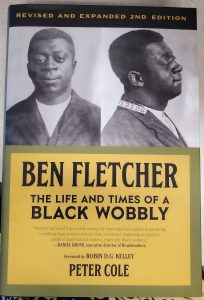 picture of the cover of Peter Cole's book, "Ben Fletcher: the Life and Times of a Black Wobbly"